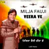 Labh Heera - Milja Fauji Veera Ve